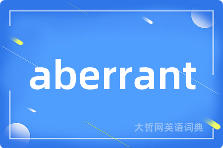 aberrant