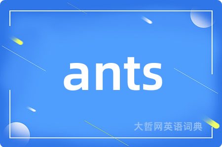 ants