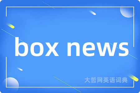 box news