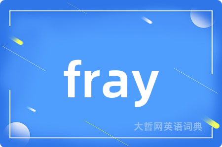 fray