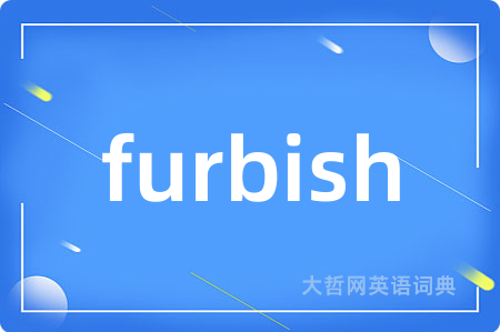 furbish