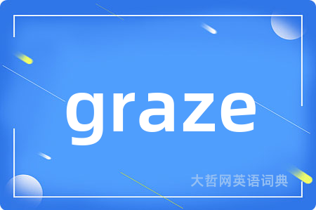 graze