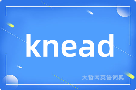 knead