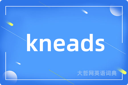 kneads