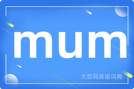 mum