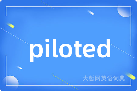 piloted