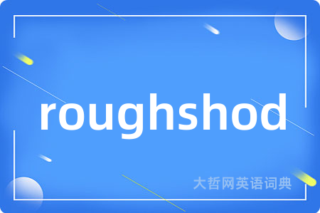 roughshod